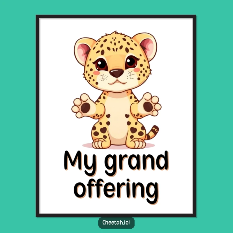 Funny Cheetah Cub Prize Presenter Digital Print: Motivational Decor Gift