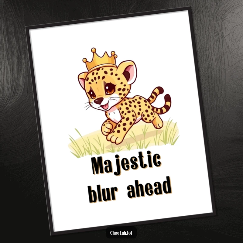 Funny cheetah cub wearing a crown, zooming playfully, depicted in a colorful poster, adding humor and charm to any room, a great funny gift.