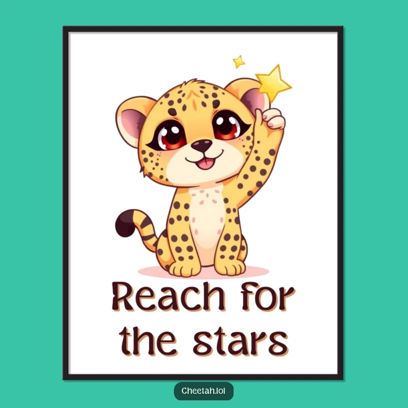 Funny Cheetah Cub Star Reach Poster: Dream Big Wall Art