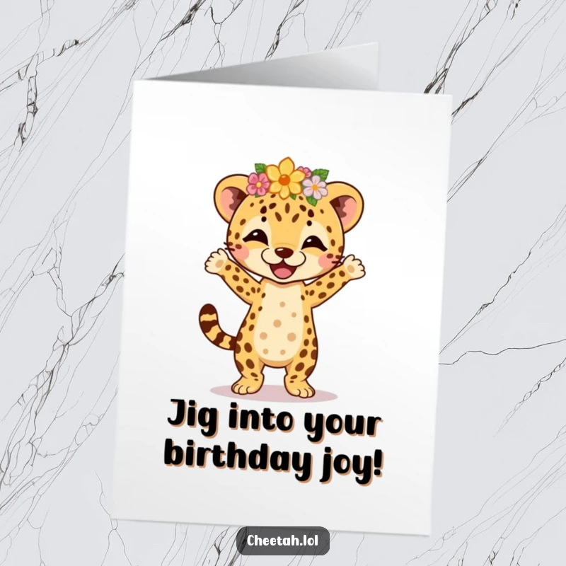 Funny Free Printable Birthday Card: A cheetah cub with a flower crown does a joyful, energetic jig, celebrating a birthday.