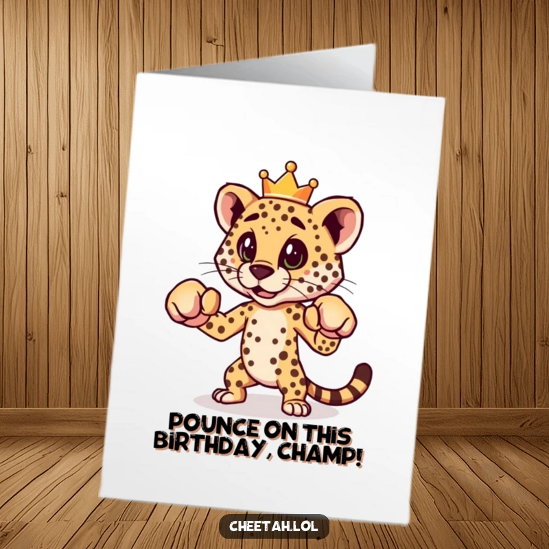 Funny Free Printable Birthday Card: Cheetah wearing a crown, playfully boxing, ready to party, DIY greeting.