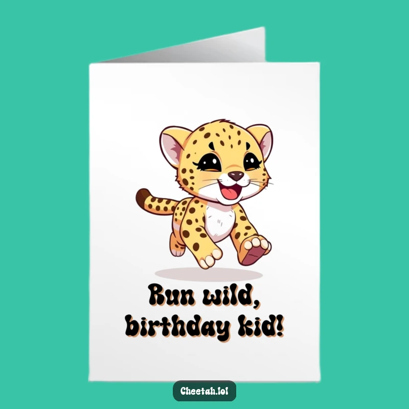 Free Printable Birthday Card: Fast Cheetah Cub Funny Downloadable Gift!