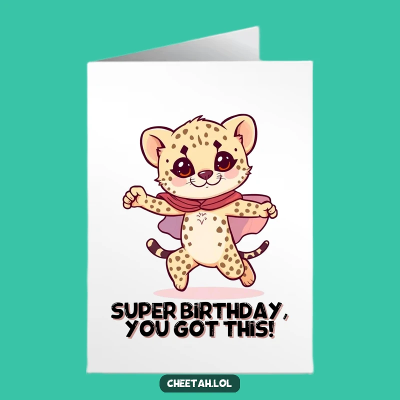 Free Printable Birthday Card: Hero Cheetah Cub - Bold Funny DIY Downloadable