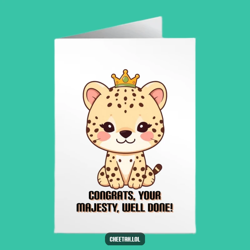 Free Printable Cheetah Congrats Card - Gentle King Cub Downloadable Royal Celebration
