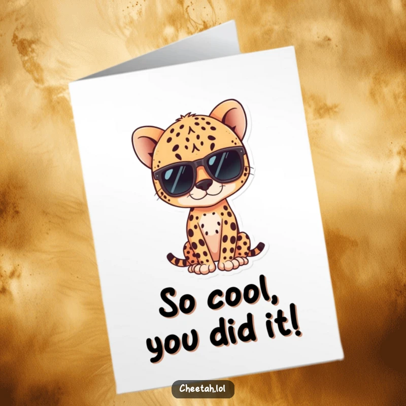 Funny Free Printable Congratulations Card: A kawaii cheetah wearing sunglasses, exuding confidence and style in a celebratory pose.