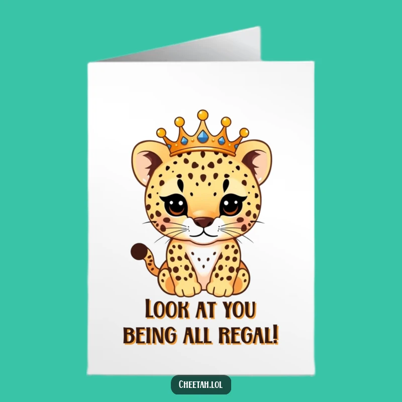 Free Printable Congrats Card: Regal Cheetah Cub - Funny Downloadable Gift for Any Win