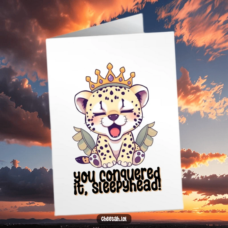 Funny Free Printable Congrats Card: Sleepy cheetah cub in a feathered crown, yawning contentedly after a win.