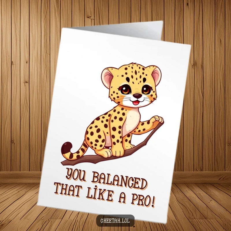 Funny Free Printable Congratulations Card: A cheetah cub masterfully balances on a thin branch, symbolizing elegant success.