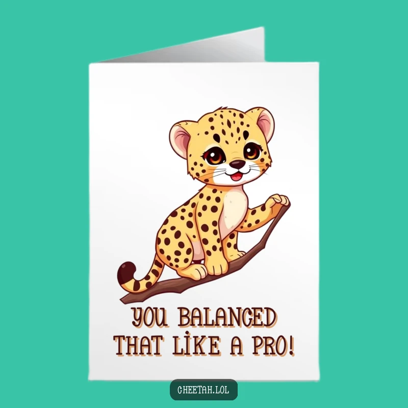 Free Printable Congrats Card: Cheetah Cub Balancing Act Downloadable Gift