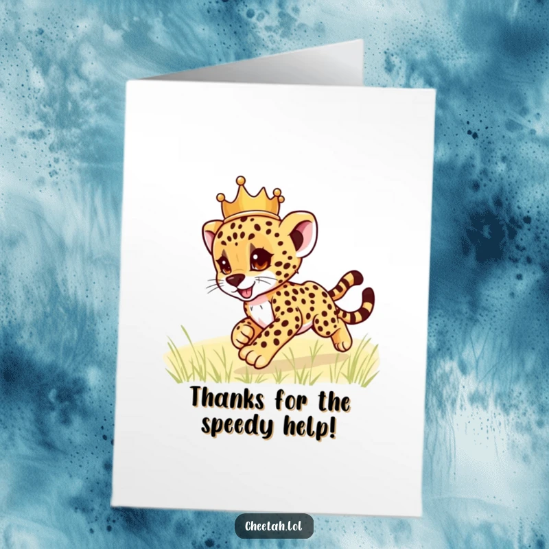 Funny Free Printable Thank You Card: Cheetah cub crowned and zooming, a speedy thank you for a kind deed.