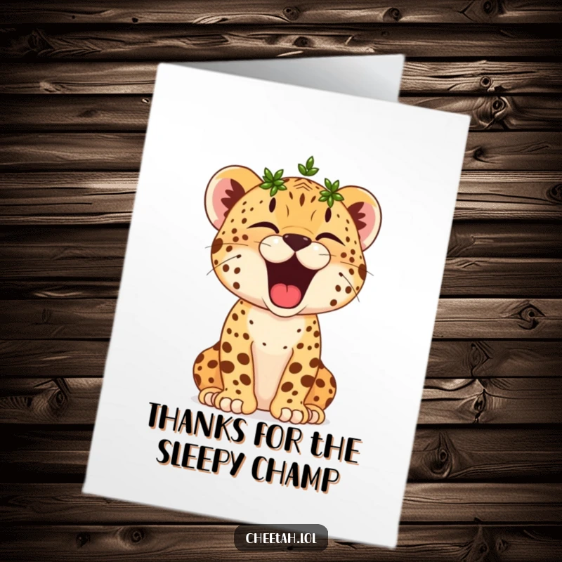 Funny Free Printable Thank You Card: A cheetah cub wearing a small laurel wreath yawns widely, offering thanks with sleepy charm.