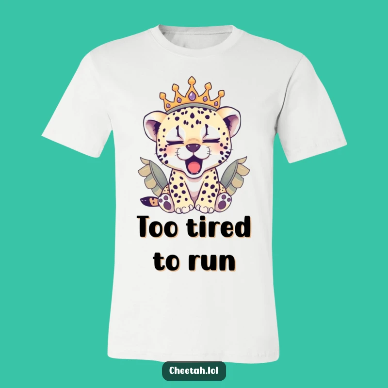 Funny Sleepy Cheetah Cub Crown T-Shirt: Cozy Royal Tee for Nappers